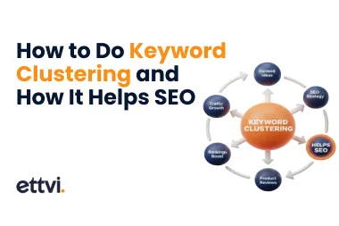 How to Do Keyword Clustering and How It Helps SEO